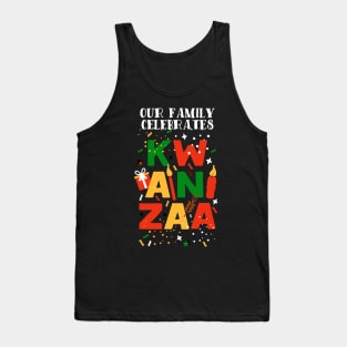 Our Family Celebrates Kwanzaa Tank Top